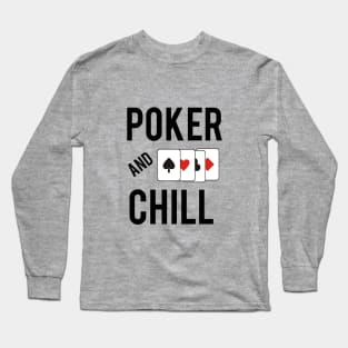 Poker and Chill Long Sleeve T-Shirt